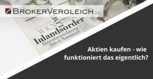 Aktien-kaufen-wie-funktioniert-das-eigentlich