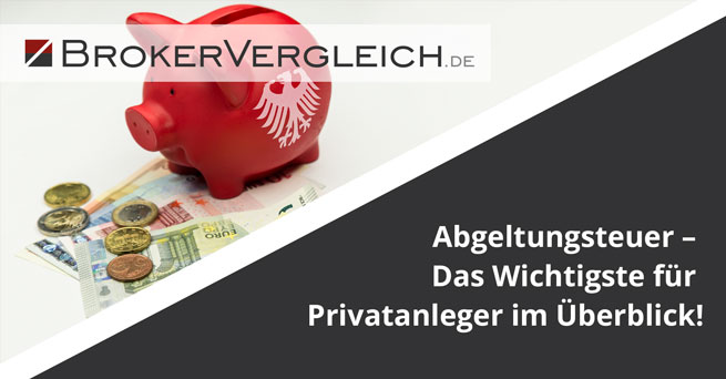 Zum Beitrag - Abgeltungsteuer – Das Wichtigste für Privatanleger im Überblick