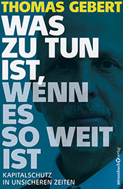 Was zu tun ist, wenn es soweit ist - Thomas Gebert